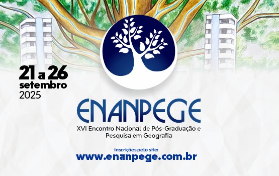 Professores do PPGEOG-UFAM organizam GTs no XVI ENANPEGE – Submissões abertas!